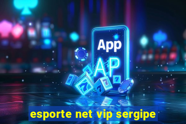 esporte net vip sergipe